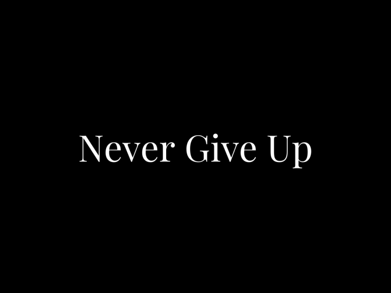 Never Give Up