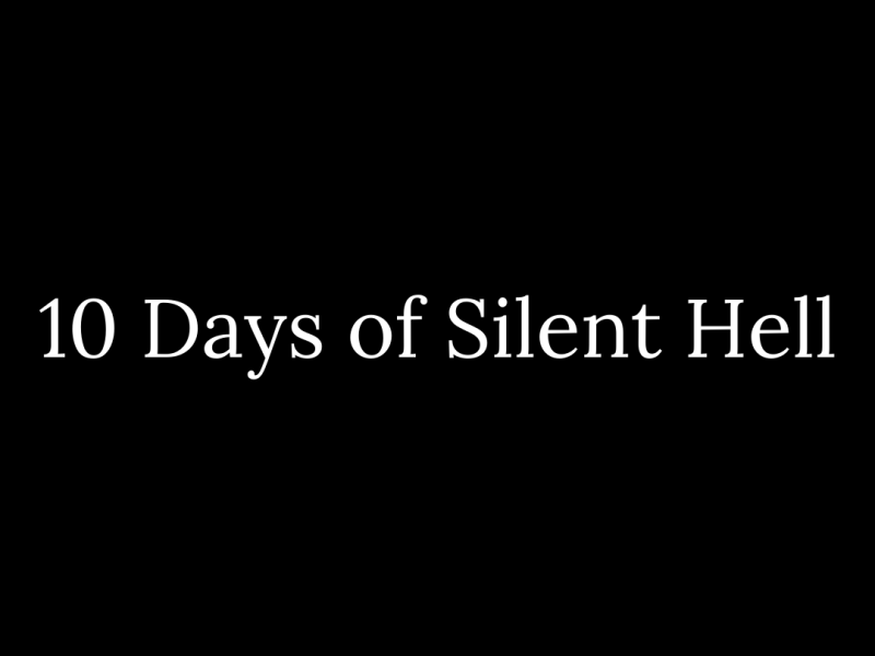 10 Days of Silent&nbsp;Hell