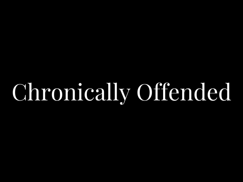 Chronically Offended
