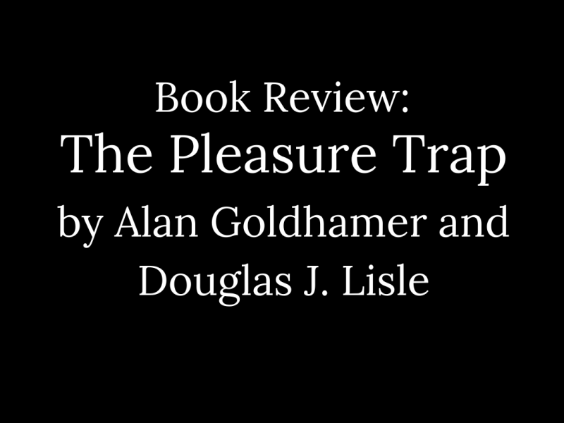 The Pleasure Trap